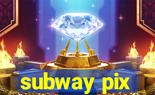 subway pix
